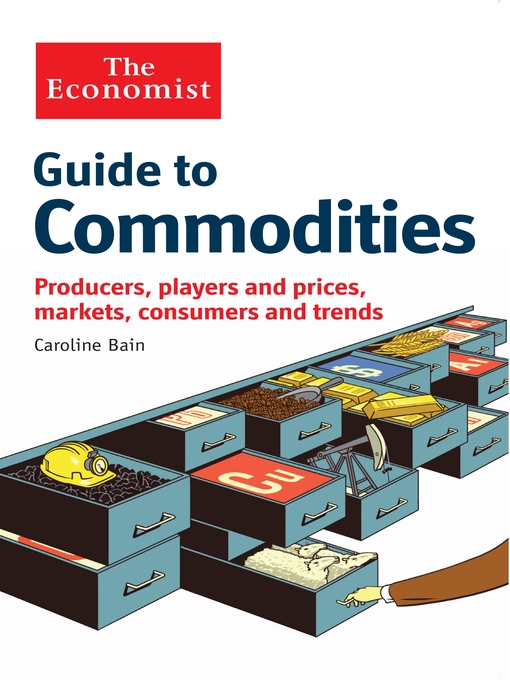 The Economist Guide to Commodities - NLB - OverDrive